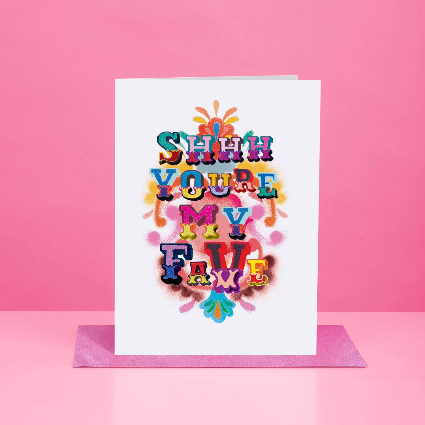 Shhh Your My Fave Greeting Card