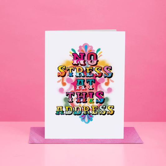 No Stress At This Address Greeting Card