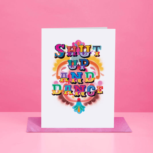 Shut Up And Dance Greeting Card