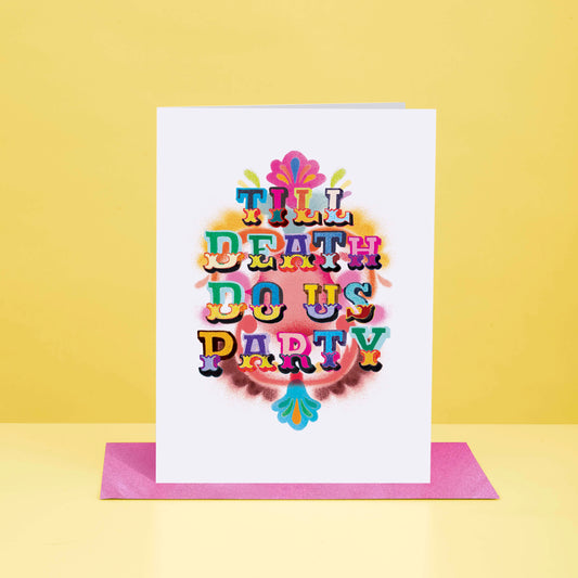 Till Death Do Us Party Greeting Card