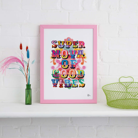 Supernova Of Good Vibes Print