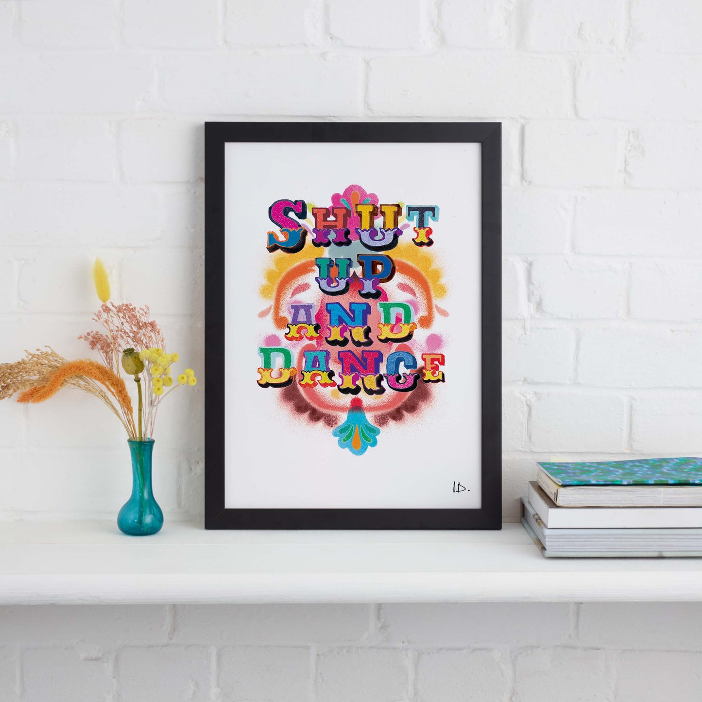 Shut Up And Dance Print