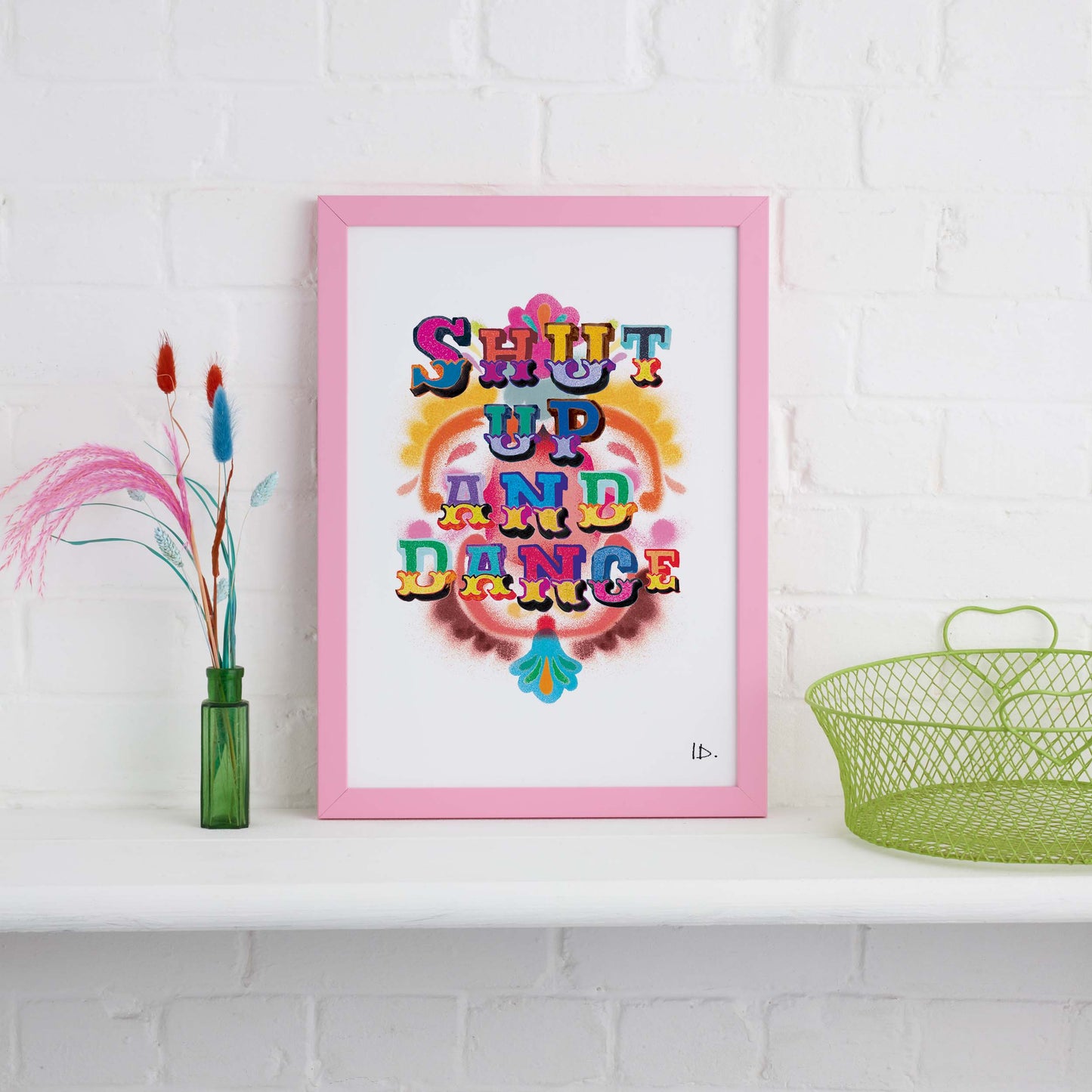 Shut Up And Dance Print