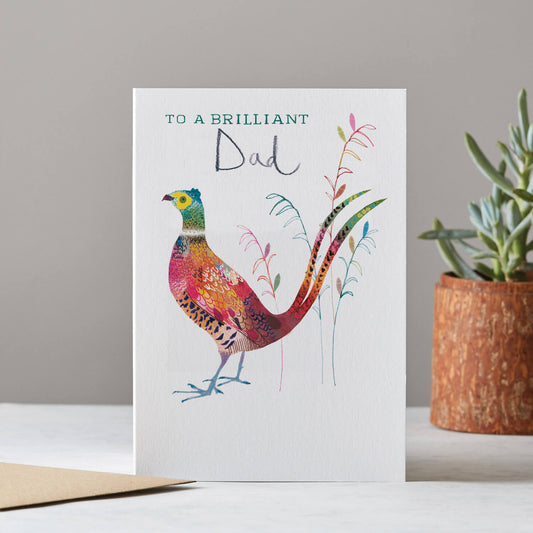 TO A BRILLIANT DAD, PHEASANT CARD